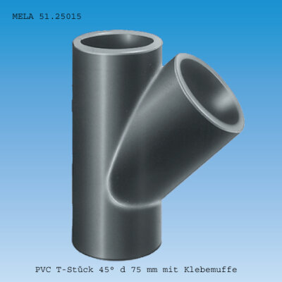 PVC T-Stück 45° Klebemuffe Ø 75 mm